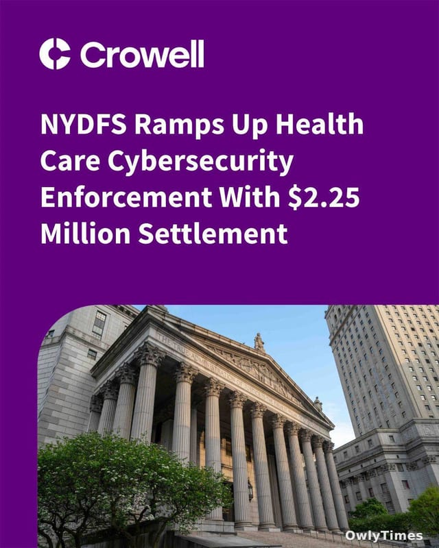 NYDFS Fines Delta Dental $2.25M for Cyber Regulation Breach